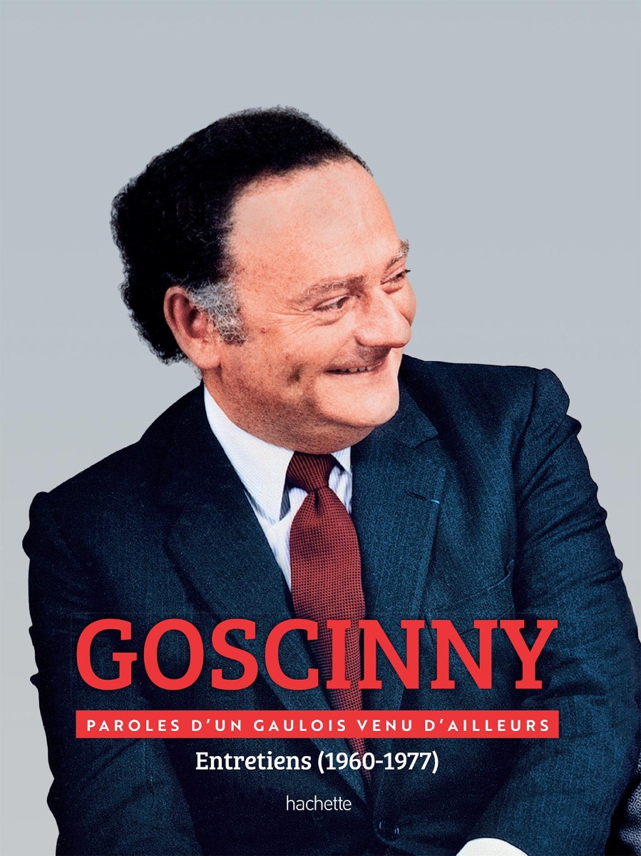 Goscinny - Entretiens 1960-1977 - Paroles d'un gaulois venu d'ailleurs