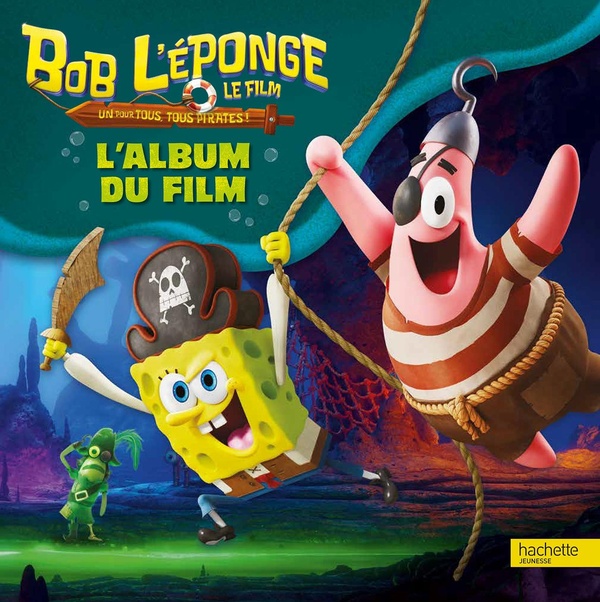 Bob+L%27eponge+:+Un+Pour+Tous,+Tous+Pirates+!+L%27album+Du+Film