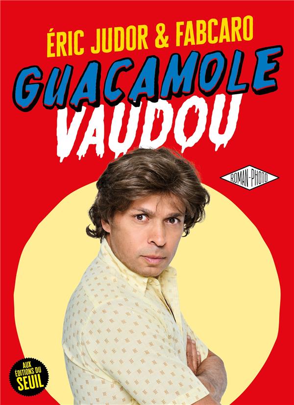 Guacamole vaudou (roman photo)