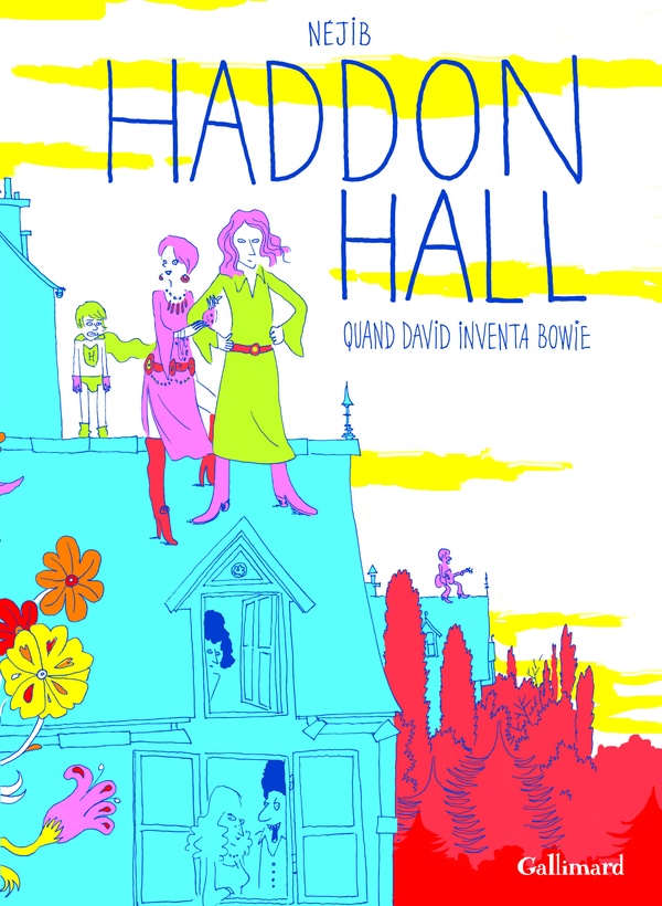 Haddon hall, quand David inventa Bowie