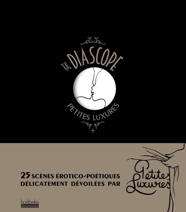 le diascope ; 25 scènes érotico-poétiques dévoilées par Petites Luxures