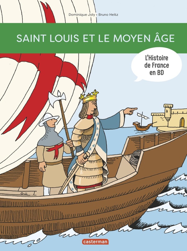 Couverture : L’Histoire de France en BD – Saint Louis et le Moyen Âge