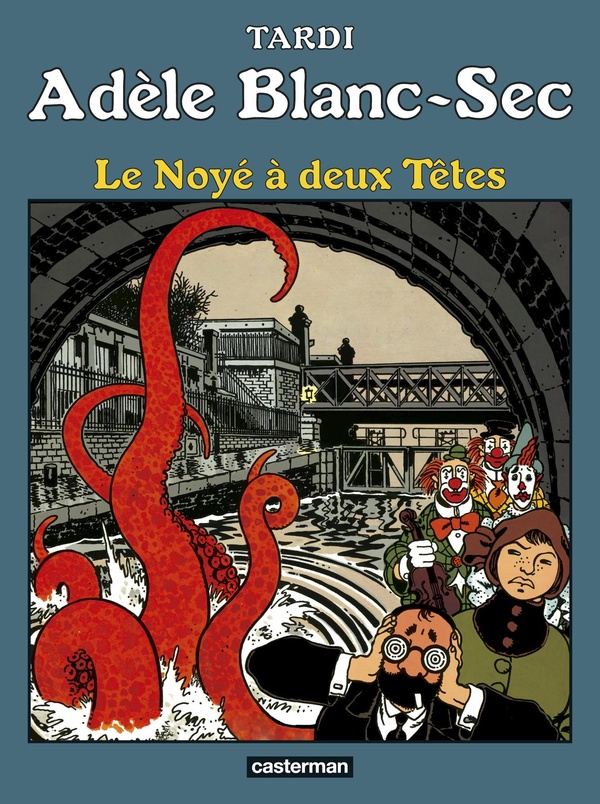 Adèle Blanc-Sec tome 6 (édition 2018) - Casterman