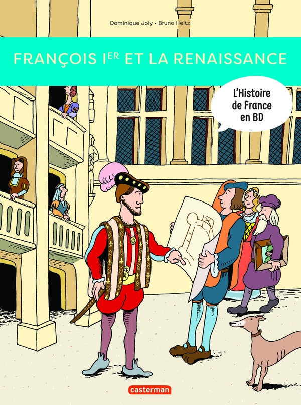 Couverture : L’Histoire de France en BD – François Ier et la Renaissance