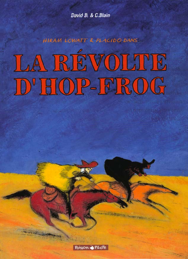 Hiram lowatt et placido tome 1 - la révolte d'hop frog