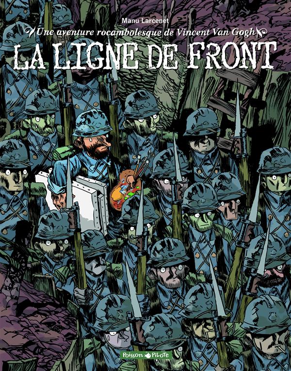 Une aventure rocambolesque - de vincent van gogh tome 2 - la ligne de front - DARGAUD