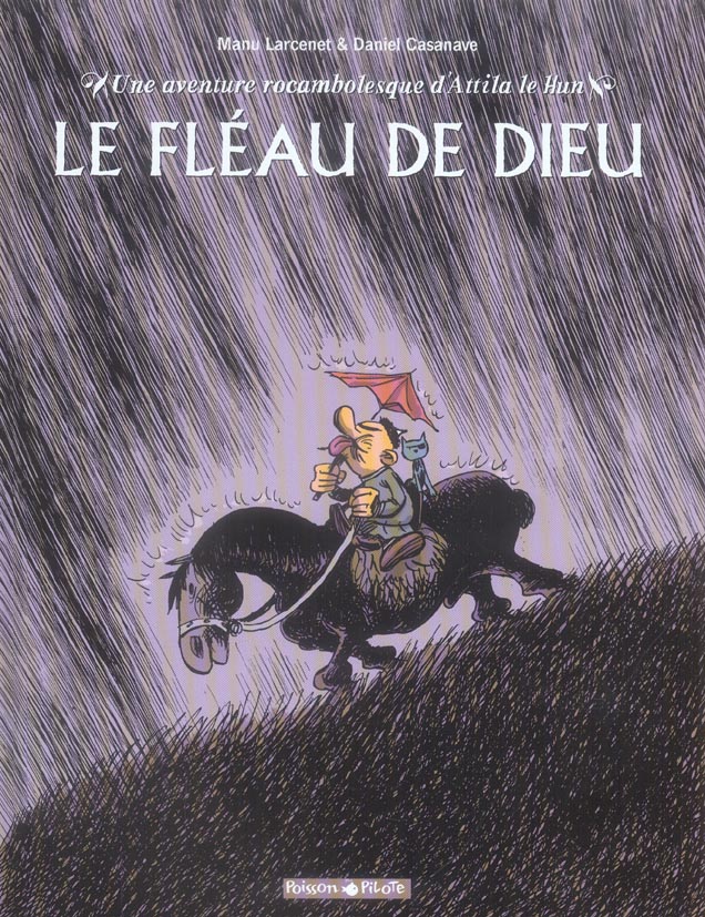 Une aventure rocambolesque - de attila le hun tome 3 - le fléau de dieu