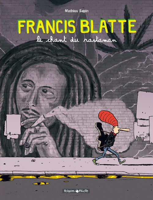 Les aventures de francis blatte tome 1 - le chant du rastaman