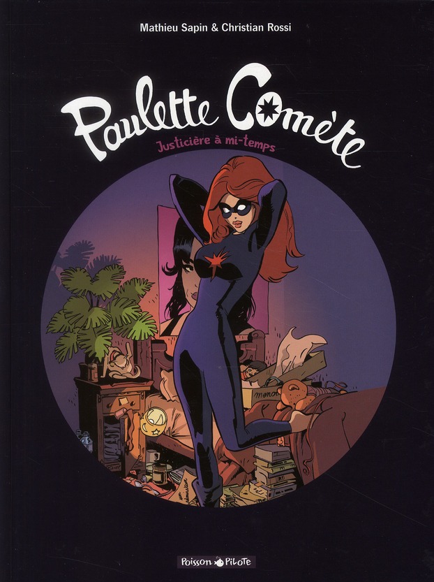 Paulette comète tome 1 - Justicière à mi-temps