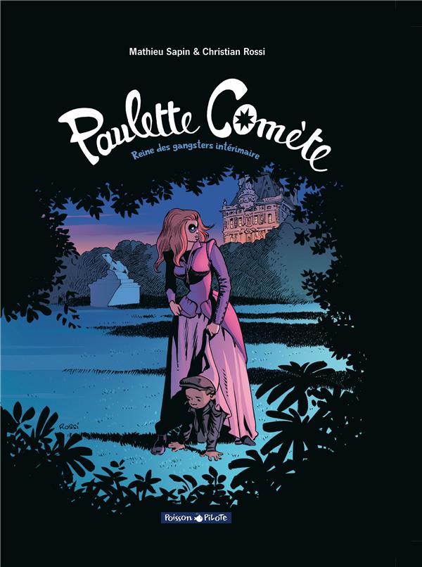 Paulette comète tome 2 - reine des gangsters intérimaire