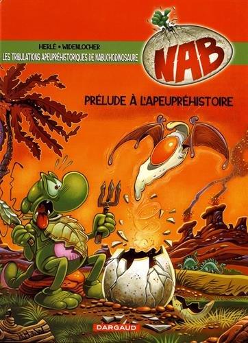 Nab tome 1 - prélude a l'apeupréhistoire