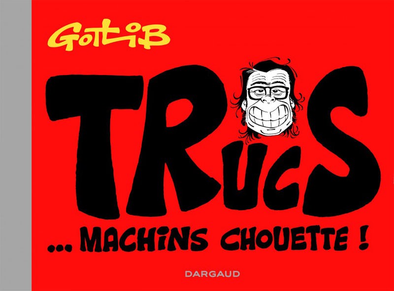 Trucs machins chouette tome 1