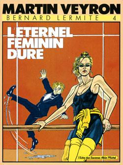 bernard lermite tome 4 - l'éternel féminin dure