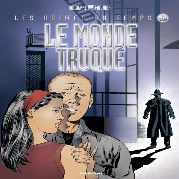 les abîmes du temps tome 6 - le monde truque
