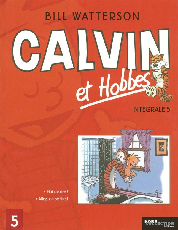 calvin et hobbes - intégrale tome 5 - fini de rire ! allez, on se tire