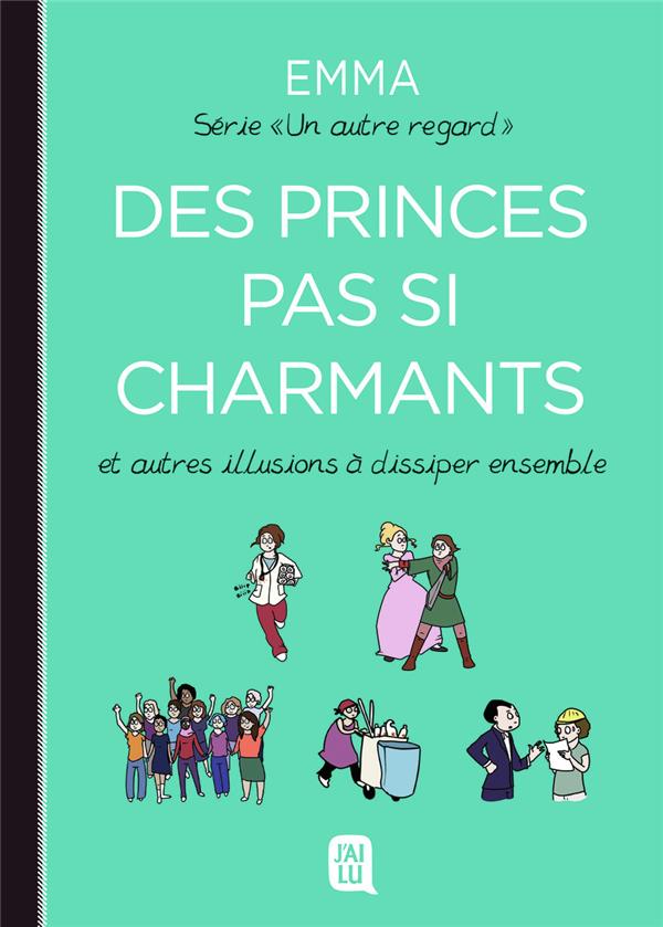 Un autre regard Tome 4 : des princes pas si charmants et autres illusions à dissiper ensemble
