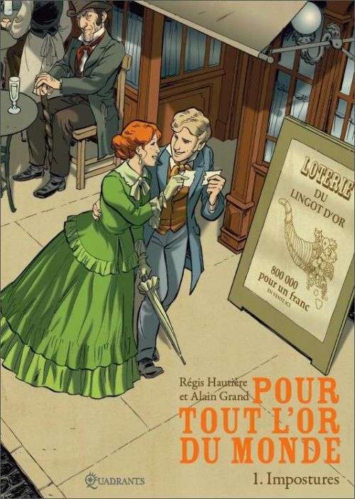 Pour Tout L'or Du Monde Tome 1 ; Impostures