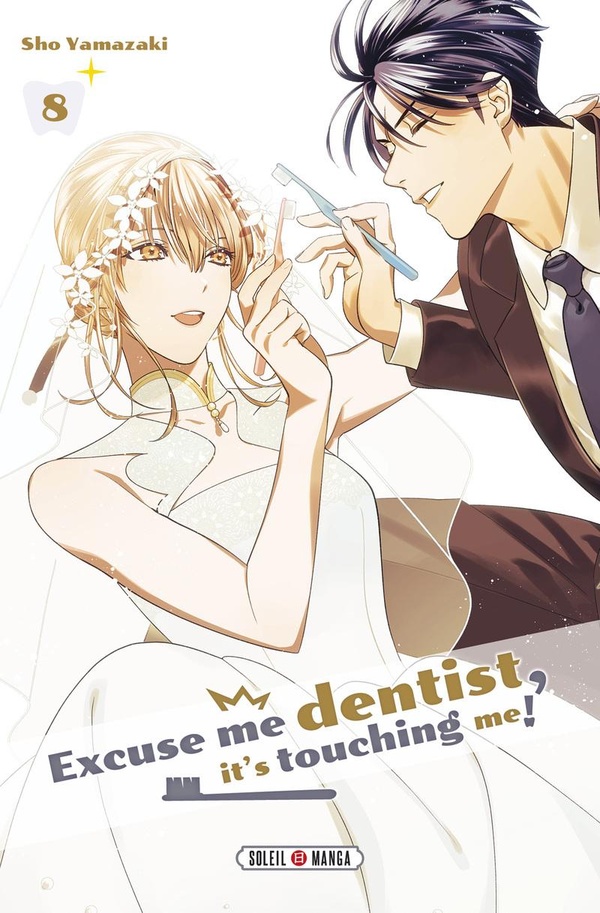 Excuse me dentist, it's touching me ! tome 8