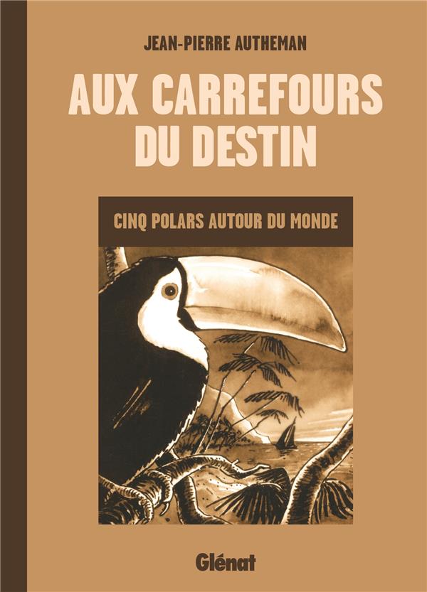 Aux carrefours du destin - Cinq polars autour du monde