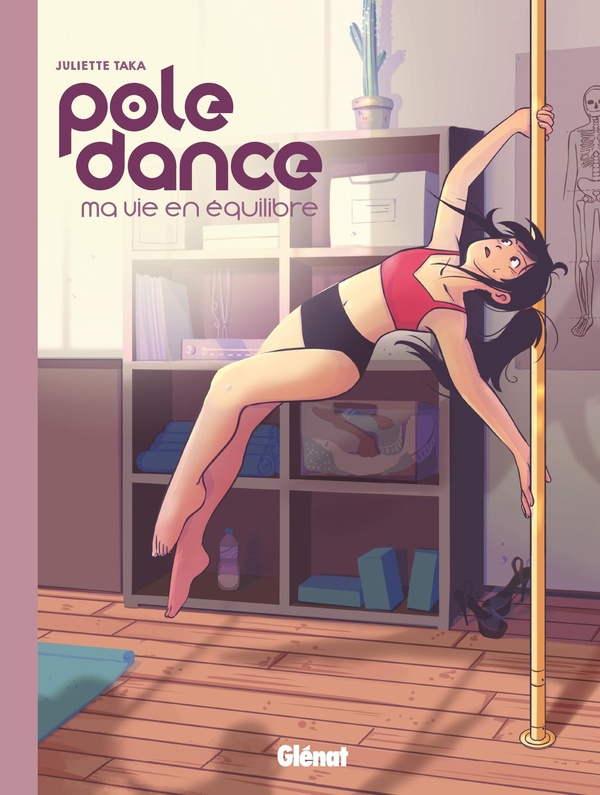 Pole dance, ma vie en équilibre - GLENAT