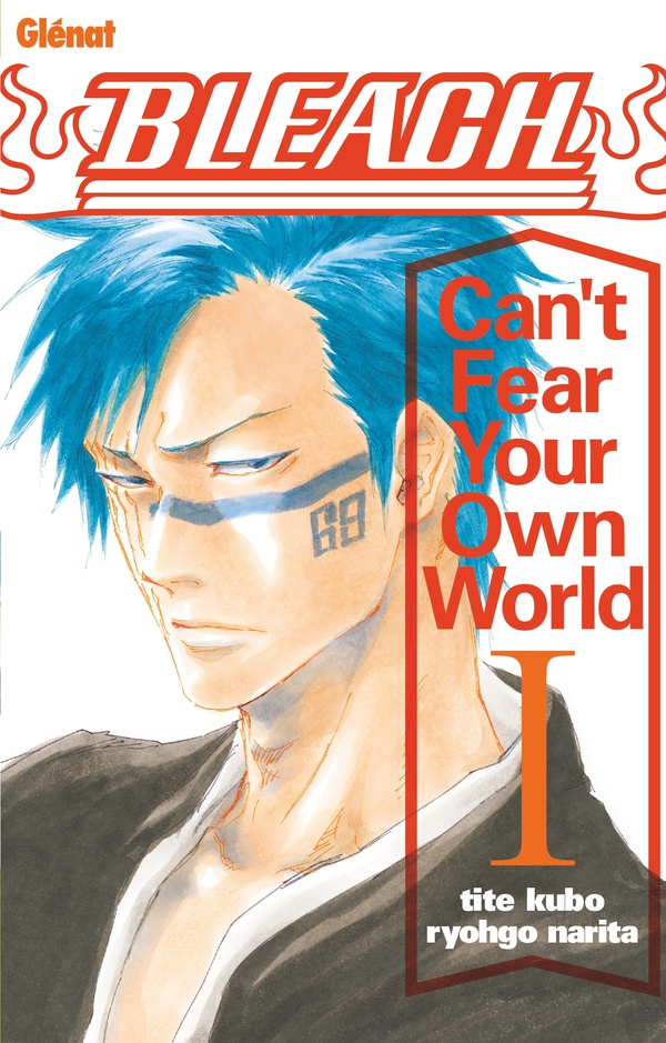 Bleach - Can't Fear Your Own World - Tome 1
