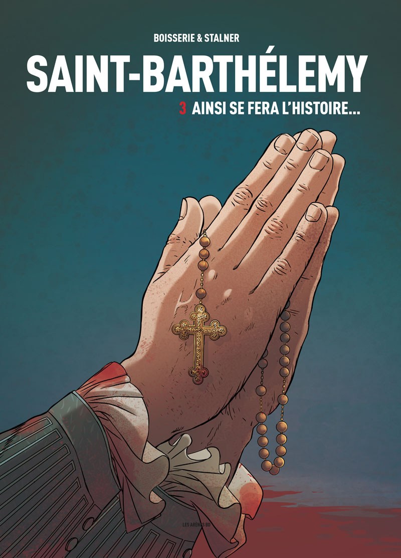 Saint-Barthélémy tome 3 - LES ARENES