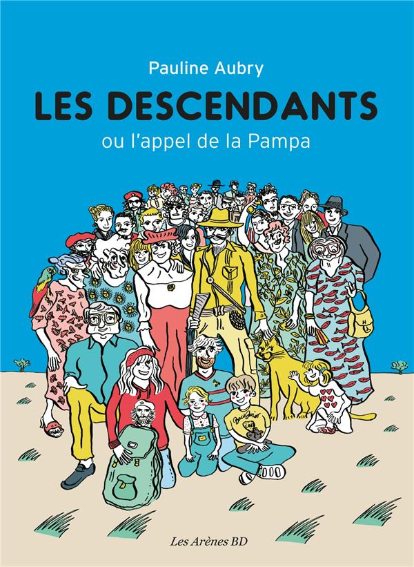 Les Descendants ; Ou L'appel De La Pampa