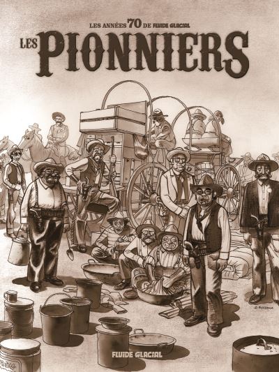 Les 70s de Fluide Glacial - Les pionniers