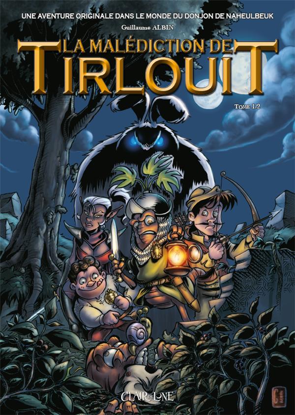 La malédiction de Tirlouit tome 1