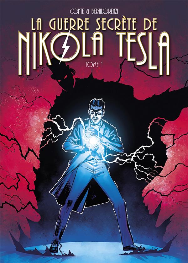 La+guerre+secrete+de+Nikola+Tesla+tome+1