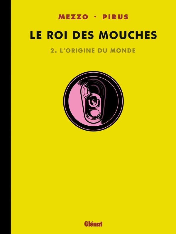 le roi des mouches tome 2 - l'origine du monde