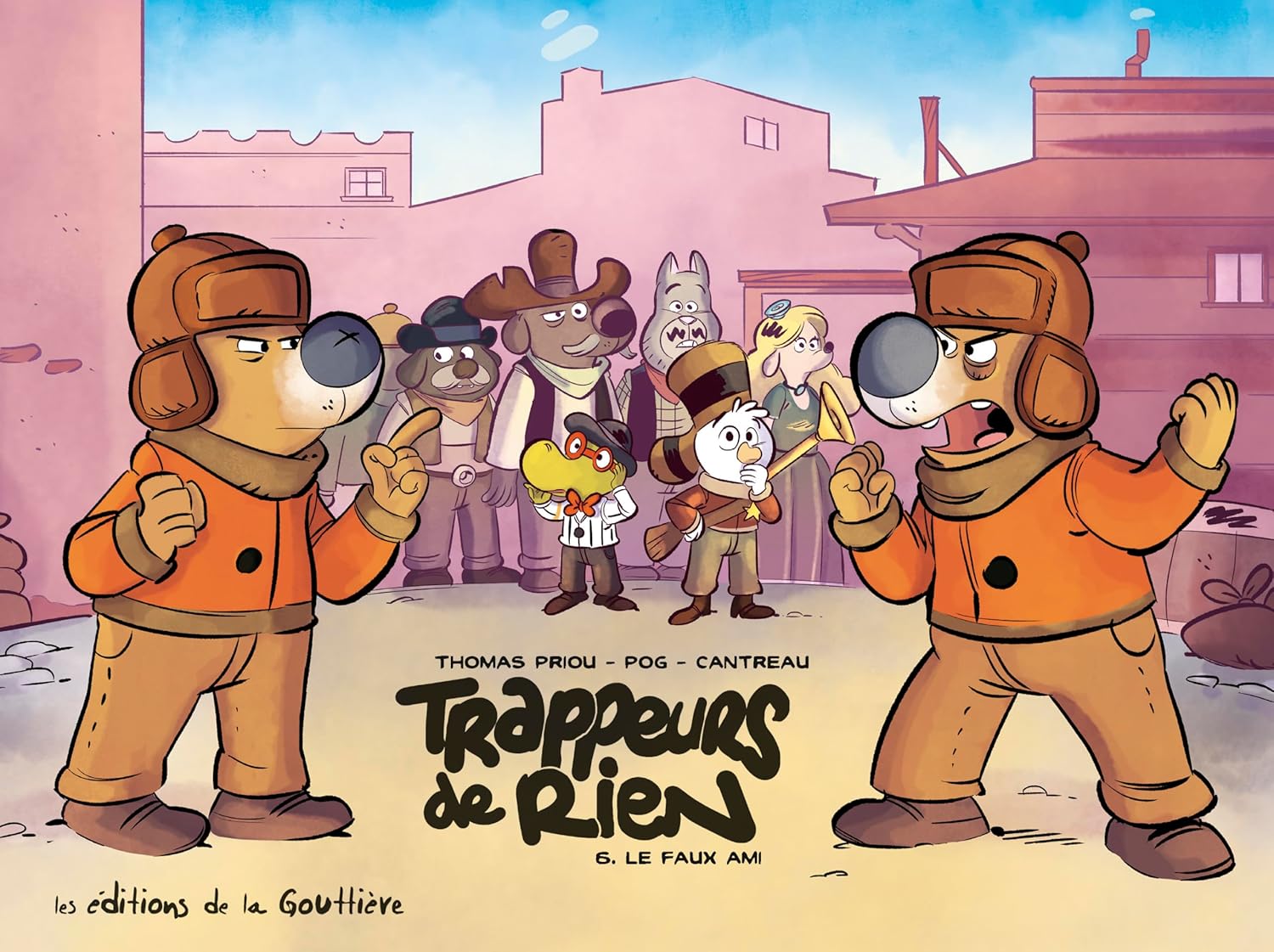 Trappeurs de rien tome 6