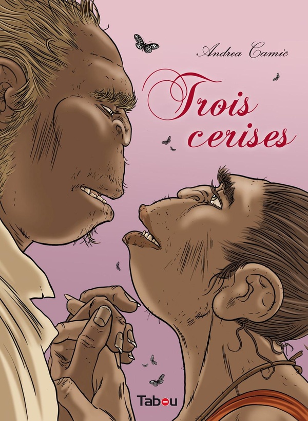 3 cerises - trois cerises - (les) histoires noires tome 1