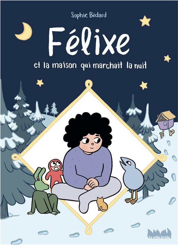 Felixe et la maison qui marchait la nuit