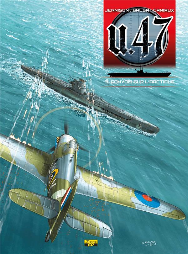 U.47 Tome 3 - Convois Sur L'Arctique
