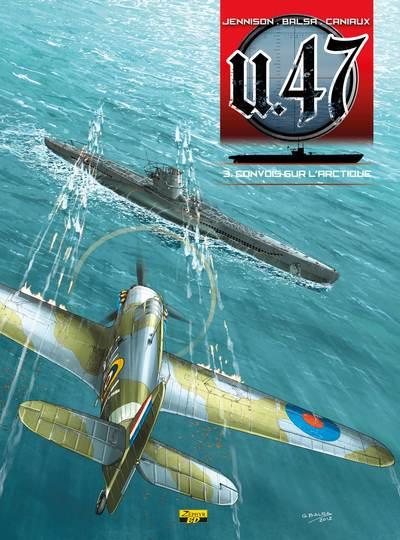 U-47 tome 3 - convois sur l'arctique