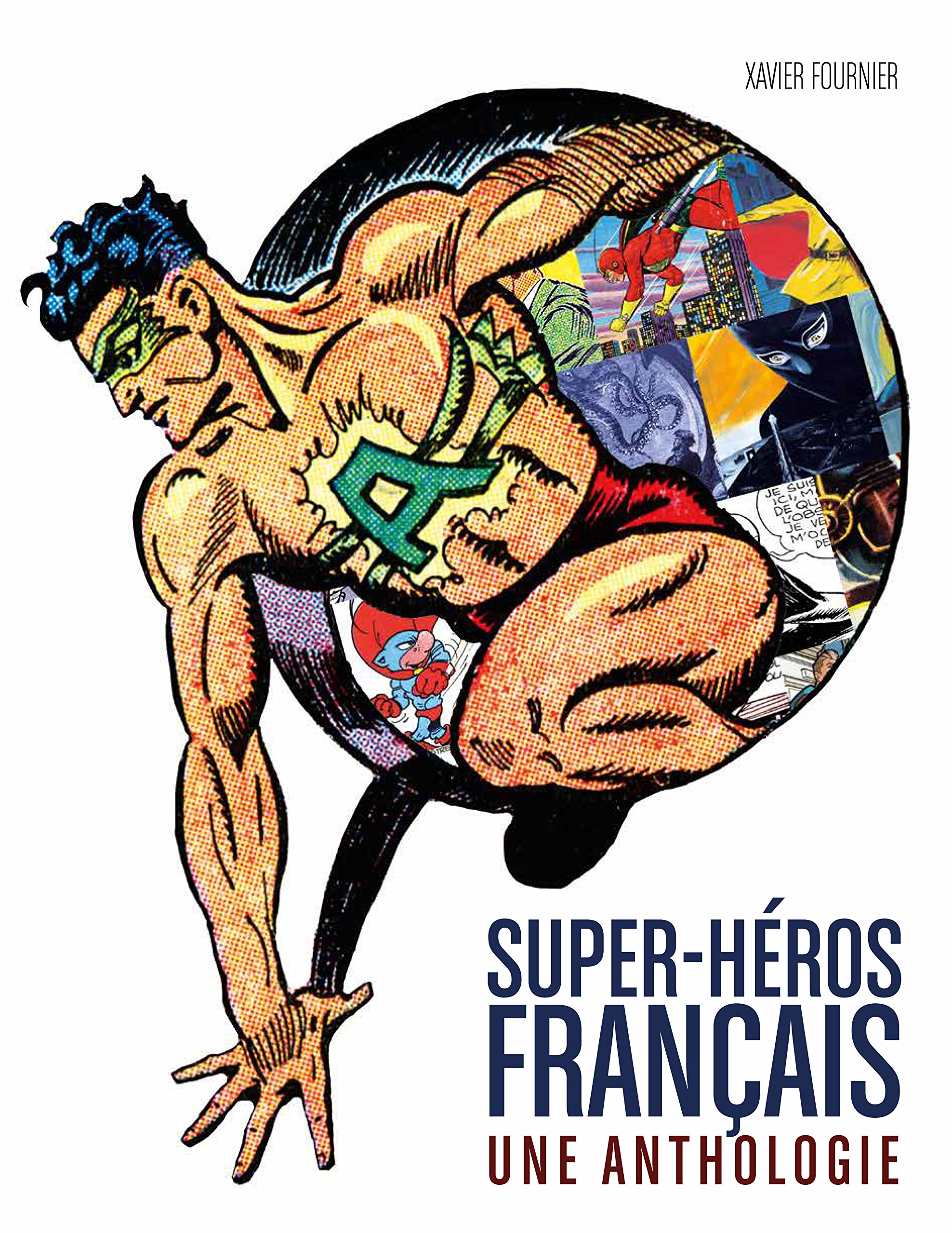 Les super héros francais - l'anthologie