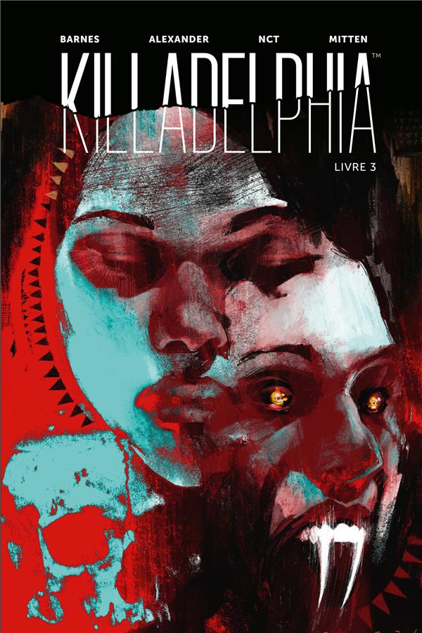 Killadelphia tome 3