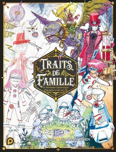 Traits de famille, Le bestiaire fantastique d'un père et de ses fils - Tome 1