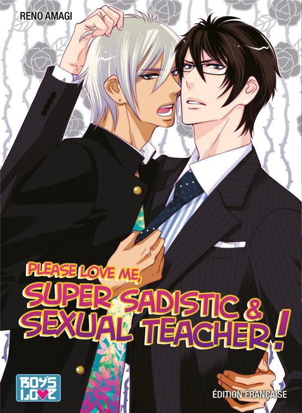 Please love me, super sadistic & sexual teacher ! - BOY'S LOVE