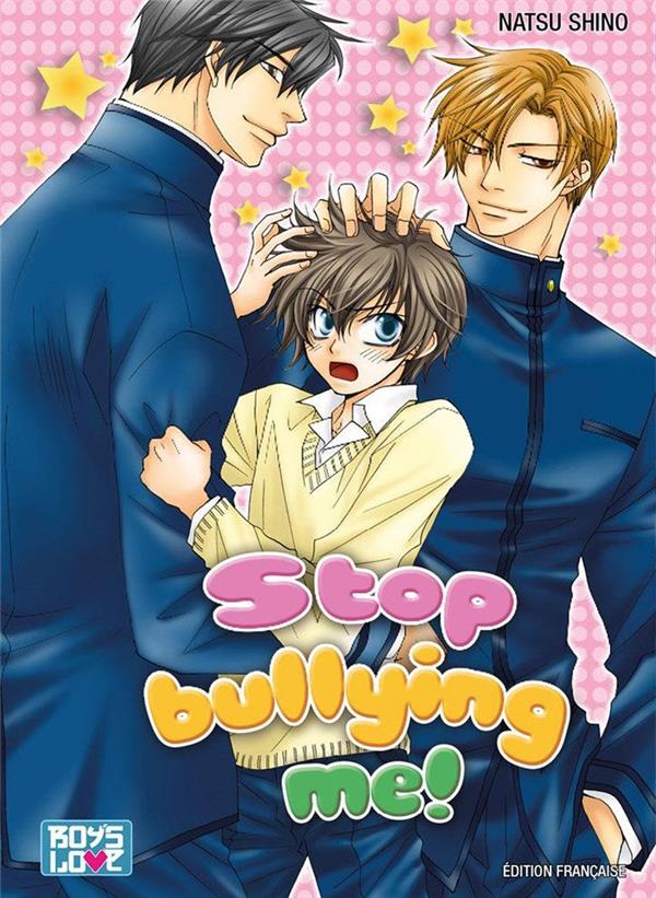 Stop bullying me! - Tome 1