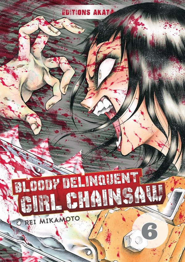 Bloody delinquent girl chainsaw tome 6