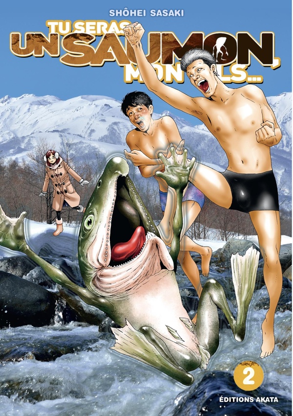 Tu seras un saumon, mon fils tome 2