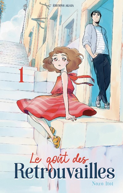 Le goût des retrouvailles tome 1