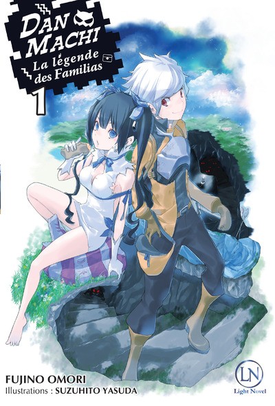 DanMachi – La Légende des Familias - Light Novel - Tome 1