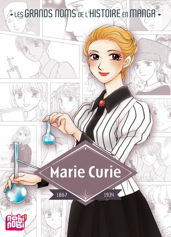 Couverture : Marie Curie – Les Grands Noms de l’Histoire en Manga