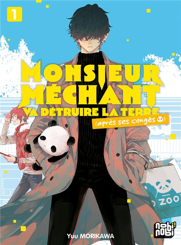 Monsieur Méchant va détruire la terre (après ses congés) tome 1