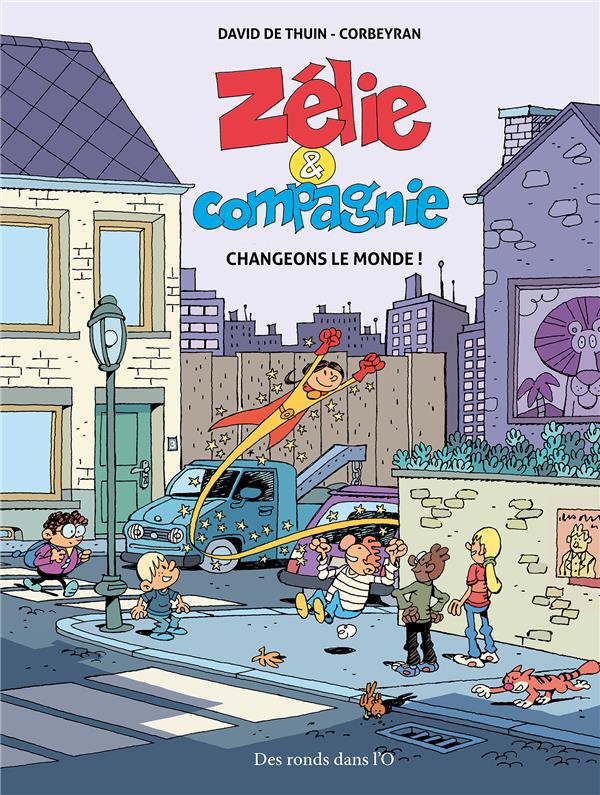 Zélie et compagnie changeons le monde !