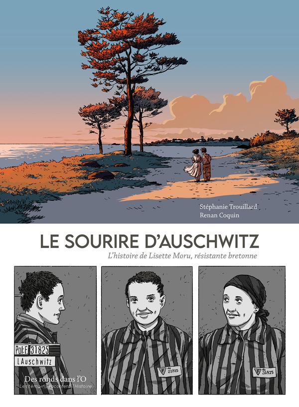 Le sourire d'Auschwitz - L'histoire de Lisette Moru, résistante bretonne