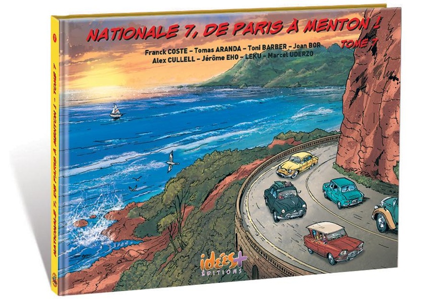 Nationale 7, de Paris à Menton tome 7 - IDEES PLUS